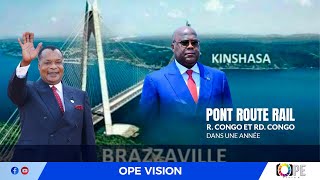 Le Pont RouteRail BrazzavilleKinshasa se Concrétise [upl. by Eifos21]