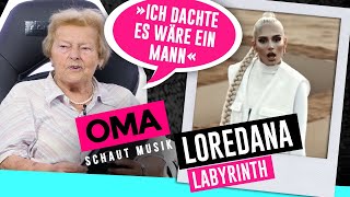 Oma schaut Musik  Loredana Labyrinth [upl. by Anilejna]