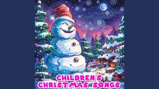 Childrens Christmas Songs [upl. by Emerej]