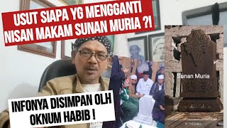 KABAR BURUK  NISAN SUNAN MURIA DIGANTI  INFONYA OKNUM HABIB TERLIBAT [upl. by Necaj]