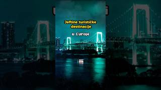 Jeftine Turističke Destinacije u Evropi [upl. by Anait]