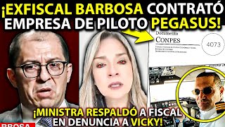 🚨 Bomba Barbosa CONTRATÓ empresa de PILOTO de Pegasus ¡Vicky se quedó sola Ministra apoyó a Fiscal [upl. by Wilt996]