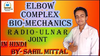 RadioUlnar joint  Elbow Complex Bio Mechanics In Hindi By Sahil Mittal  Mittals Education Point [upl. by Nnair]