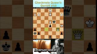 Checkmate Queens Gambit trick according to Grand Master Emanuel Lasker world chess champion ⁉️ [upl. by Slaby512]