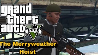 GTA 5  Mission  28 The Merryweather Heist 1080p60fps SH Gamer [upl. by Oatis49]