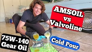 AMSOIL vs Valvoline SYNPOWER Gear Oil 75W140 Cold Pour Test [upl. by Gnaig]