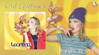 Leontina  S Milanom je sladje  Audio 1998 [upl. by Notlad]