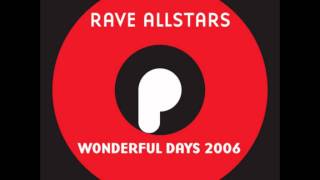 Rave Allstars  Wonderful Days 2006 Club Mix [upl. by Ulyram520]