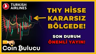 THY HİSSE KARARSIZ BÖLGEDE THY Hisse Teknik Analiz  Borsa Yorum [upl. by Relyhcs]