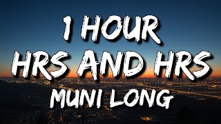 Muni Long  Hrs And Hrs Lyrics 🎵1 Hour [upl. by Anaejer]