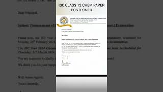 ISC CLASS 12 CHMEISTRY PAPER POSTPONED TO 21 MARCH isc iscchemistry iscboard iscclass12 [upl. by Joashus327]