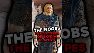 The Noobs  The 10 Types of Skyrim Players [upl. by Eshman541]