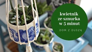 DIY Makramakwietnik ze sznurka w 5 minut  Dom z duszą [upl. by Heinrick307]