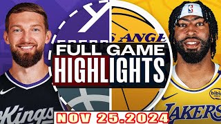 Sacramento Kings Vs Los Angeles Lakers FULL GAME Highlights Nov 252024 NBA Season 202425 [upl. by Chemosh]