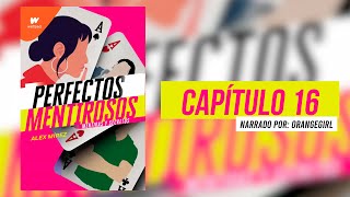 Perfectos Mentirosos  Capítulo 16 Audiolibro Remasterizado [upl. by Murdock]