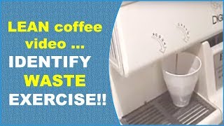 Lean waste exercise  Lean coffee video  Lean Methodology practice [upl. by Kelton]