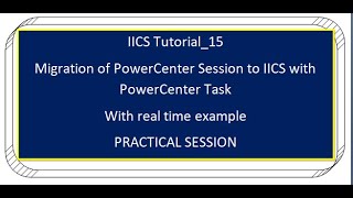 IICS Tutorial15 Migration of PowerCenter Session to IICS with PowerCenter Task [upl. by Beare]