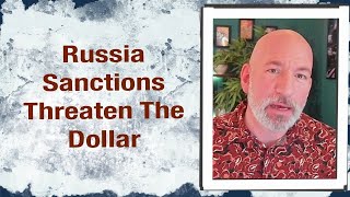 Russian Sanctions threaten the Dollar [upl. by Keel]