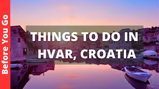 Hvar Croatia Travel Guide 12 BEST Things to Do in Hvar Island [upl. by Yrdua]