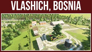 VLASHICH BOSNIA – Map Tour – Farming Simulator 22 [upl. by Agripina]