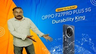 OPPO F27 Pro Plus  The Ultimate Rugged Smartphone [upl. by Ynaffital]