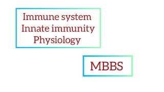 Immunology  Innate immunity  Biochemistry  Physiology  MBBS [upl. by Annanhoj]