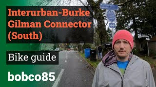 InterurbanBurke Gilman Connector South Guide [upl. by Ailedamla]