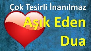 Çok Tesirli İnanılmaz Aşık Eden Dua [upl. by Oryaj]