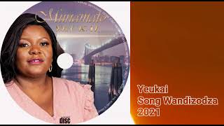 Yeukai  Wandizodza ft Mai Mgazi [upl. by Ydde]