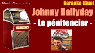 Karaoke duo  Johnny Hallyday  Le pénitencier [upl. by Idnic]