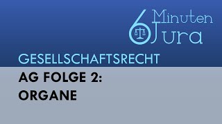 AG Folge 2 Organe  Gesellschaftsrecht [upl. by Weylin]