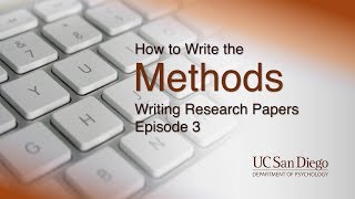 How to Write the Methods  Writing Research Papers Episode 3  UC San Diego Psychology [upl. by Nosiram152]