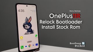 Relock Bootloader amp Install Stock ROM on OnePlus 11R or any – Fix Bricked or Bootloop Devices 🔧 [upl. by Iramaj]