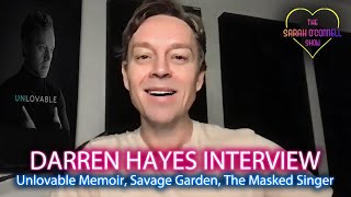 Darren Hayes interview  Unlovable Memoir Savage Garden Darrens Version The Masked Singer Tour [upl. by Latrice]