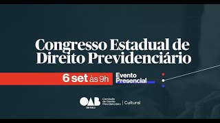 CONGRESSO ESTADUAL DE DIREITO PREVIDENCIÁRIO [upl. by Adrell]