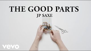 JP Saxe  The Good Parts Lyric Video [upl. by Enelav242]