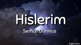 Serhat Durmus  Hislerim  Official English  Lyrics [upl. by Weslee]