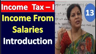 13 quotIncome from Salariesquot  Introduction from Income Tax Subject [upl. by Ahseid]