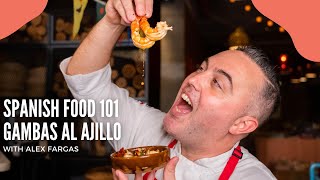 Gambas al Ajillo Spanish Garlic Chili Prawns with Chef Alex Fargas [upl. by Sunda]