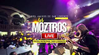 Fiesta Patronal San Lorenzo  Los Moztros en vivo [upl. by Mailliw580]