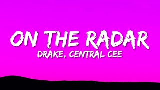 Drake amp Central Cee  On The Radar Lyrics [upl. by Kev220]