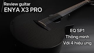 Review guitar Enya X3 pro EQ thông minh với 4 hiệu ứng [upl. by Nare]