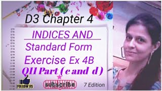 D3 CHAPTER 4 Ex 4b Q11 c and d Indices and Standard Form [upl. by Novello850]