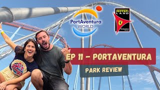 Ep 11  PortAventura Park Review [upl. by Prescott]