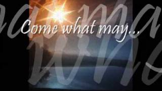 Come What May  with lyrics [upl. by Nance]