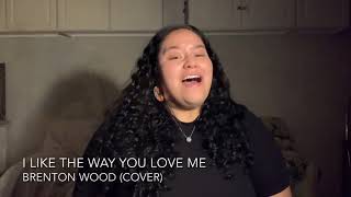 I Like The Way You Love Me Brenton Wood Cover [upl. by Ellerahs574]