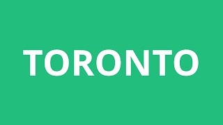 How To Pronounce Toronto  Pronunciation Academy [upl. by Rego961]