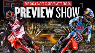 2023 Racer X Monster Energy SuperMotocross Preview Show [upl. by Keele]