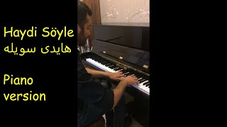 Ibrahim Tatlises  Haydi Söylepiano versionپیانو ورژنهایدی سویله [upl. by Ardeen]