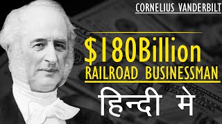 Cornelius Vanderbilt life story in hindi  Industrial Revolution part 1 [upl. by Imehon810]